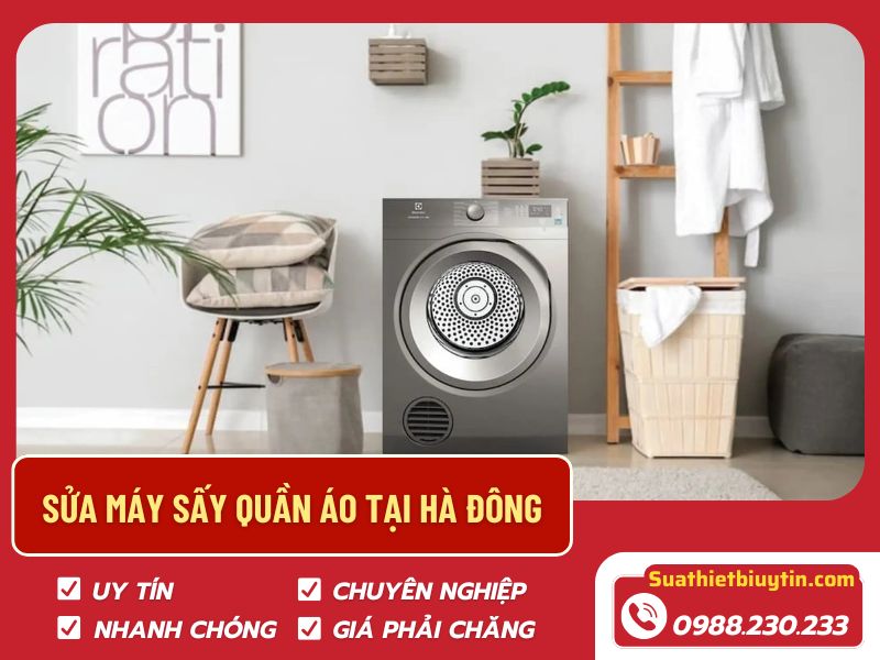 Dịch vụ sửa máy sấy quần áo tại Hà Đông uy tín tại Suathietbiuytin
