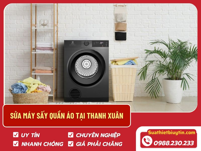 Sửa máy sấy quần áo tại Thanh Xuân uy tín – Suathietbiuytin 0988.230.233