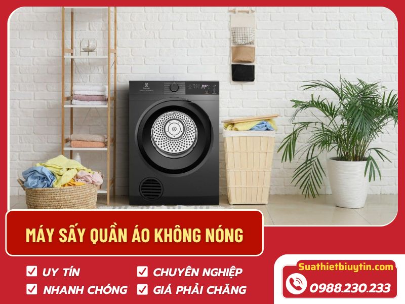 Sửa sấy quần áo không nóng – Dịch vụ nhanh chóng tại Suathietbiuytin