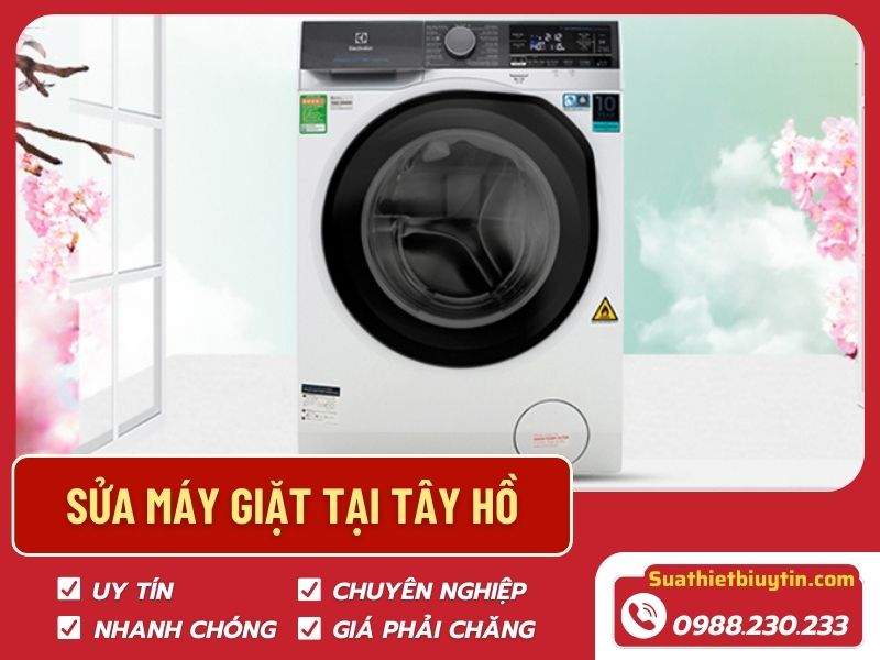 Sửa máy giặt Tây Hồ – Dịch vụ chuyên nghiệp tại Suathietbiuytin